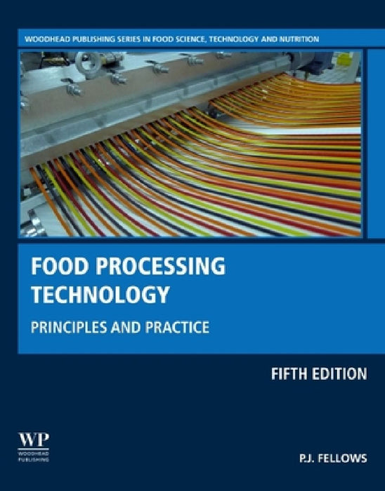 Food Processing Technology: Principles and Practice by P. J. Fellows