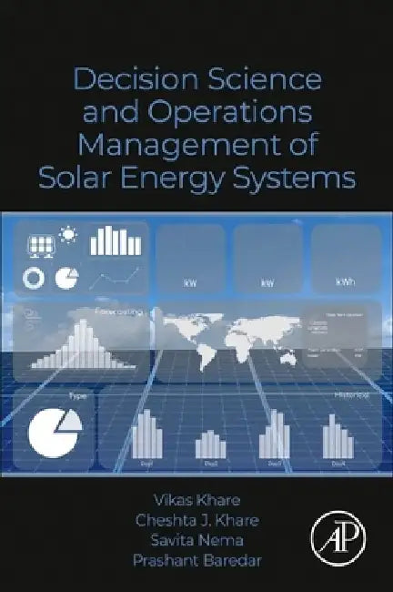 Decision Science and Operations Management of Solar Energy Systems by Vikas Khare
