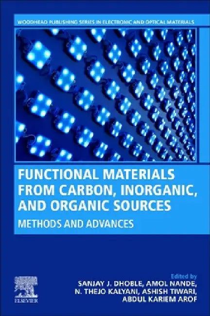Functional Materials from Carbon, Inorganic, and Organic Sources: Methods and Advances by Sanjay J. Dhoble