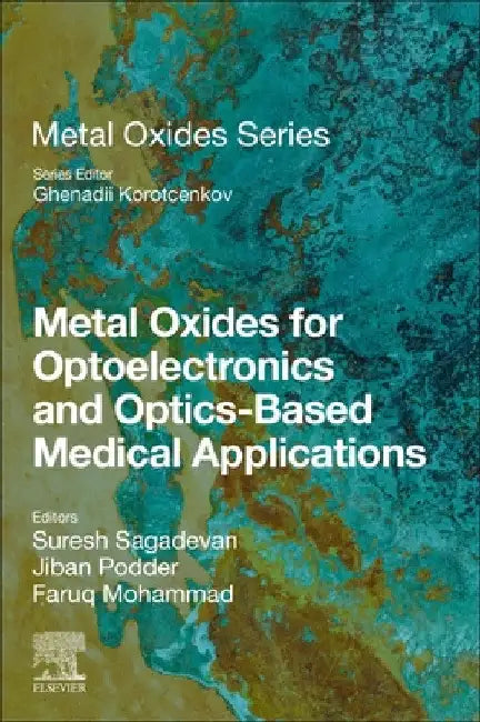 Metal Oxides for Optoelectronics and Optics-Based Medical Applications by Suresh Sagadevan