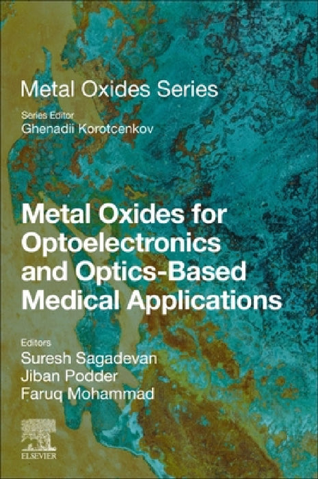 Metal Oxides for Optoelectronics and Optics-Based Medical Applications by Suresh Sagadevan, Jiban Podder, Faruq Mohammad