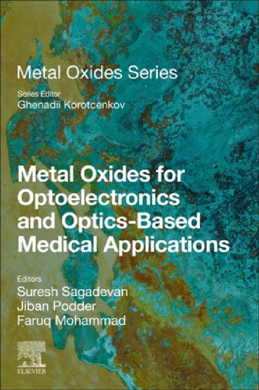 Metal Oxides for Optoelectronics and Optics-Based Medical Applications by Suresh Sagadevan, Jiban Podder, Faruq Mohammad
