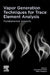 Vapor Generation Techniques for Trace Element Analysis: Fundamental Aspects by Alessandro D'Ulivo