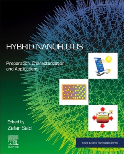 Hybrid Nanofluids: Preparation, Characterization and Applications by Zafar Said