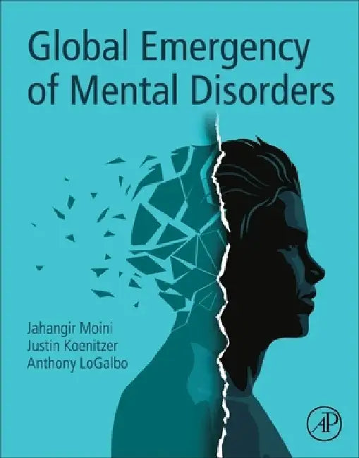 Global Emergency of Mental Disorders by Jahangir Moini