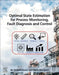 Optimal State Estimation for Process Monitoring, Fault Diagnosis and Control by Ch Venkateswarlu