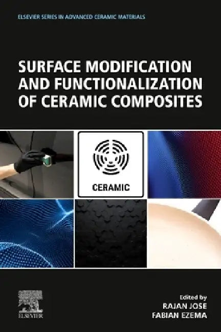 Surface Modification and Functionalization of Ceramic Composites by Rajan Jose