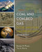 Coal and Coalbed Gas: Future Directions and Opportunities by Romeo M. Flores