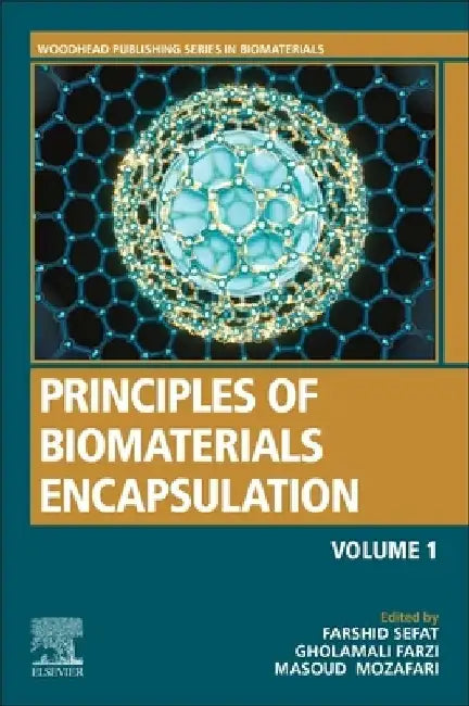 Principles of Biomaterials Encapsulation by Farshid Sefat