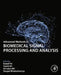 Advanced Methods in Biomedical Signal Processing and Analysis by Kunal Pal