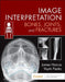 Image Interpretation: Bones, Joints, and Fractures by James Harcus