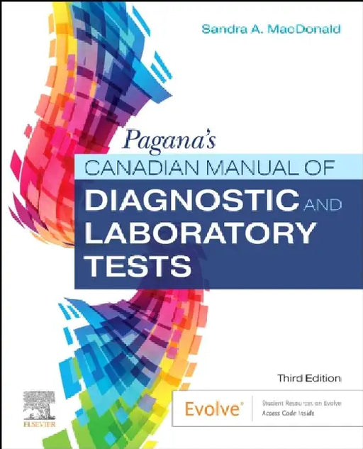 Paganas Canadian Manual Of Diagnostic And Laboratory Tests With Access Code 3e by Macdonald S.A.