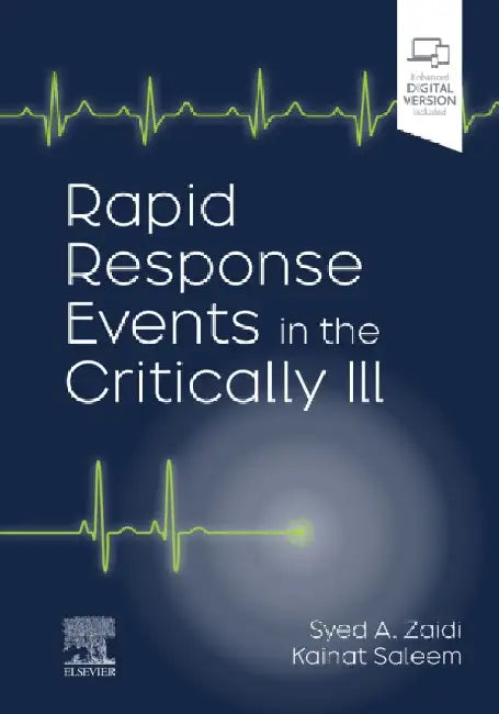 Rapid Response Events in the Critically Ill: A Case-Based Approach to Inpatient Medical Emergencies by Arsalan Zaidi