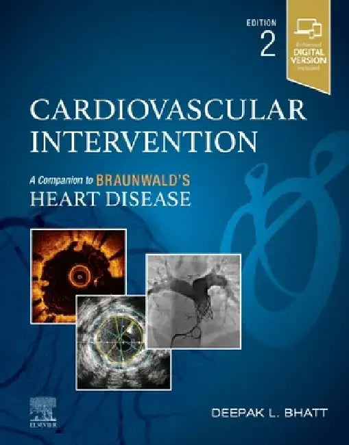 Cardiovascular Intervention: A Companion to Braunwald's Heart Disease by Deepak L. Bhatt