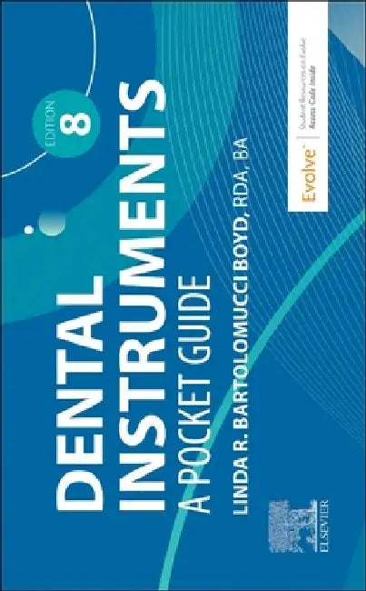 Dental Instruments: A Pocket Guide by Linda Bartolomucci Boyd