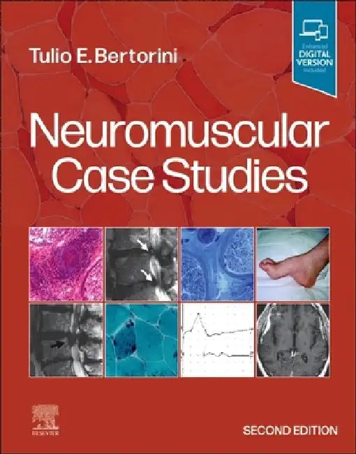 Neuromuscular Case Studies by Tulio E. Bertorini