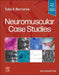 Neuromuscular Case Studies by Tulio E. Bertorini
