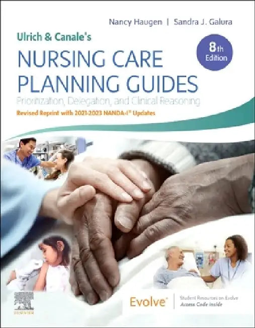 Ulrich & Canale's Nursing Care Planning Guides, 8th Edition Revised Reprint with 2021-2023 Nanda-I(r) Updates by Nancy Haugen
