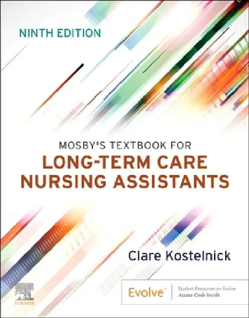 Mosby's Textbook for Long-Term Care Nursing Assistants by Clare Kostelnick