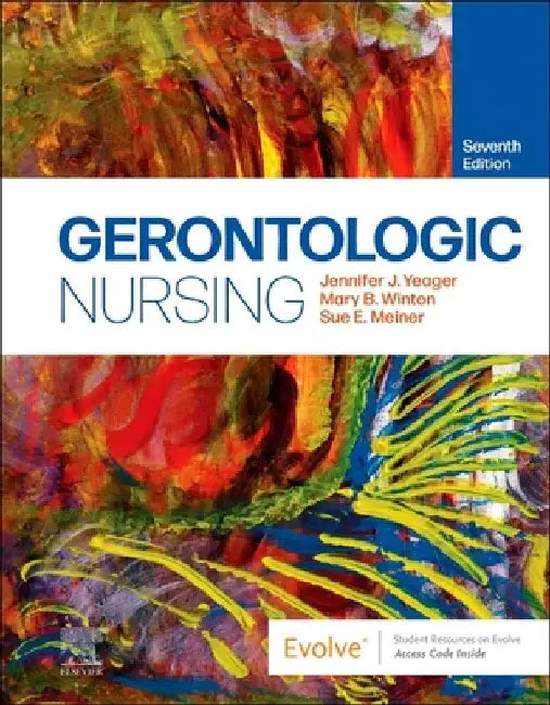 Gerontologic Nursing by Jennifer J. Yeager