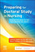 Preparing for Doctoral Study in Nursing: Making the Most of the Year Before You Begin by Laura A. Taylor