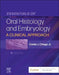 Essentials of Oral Histology and Embryology: A Clinical Approach by Daniel J. Chiego Jr