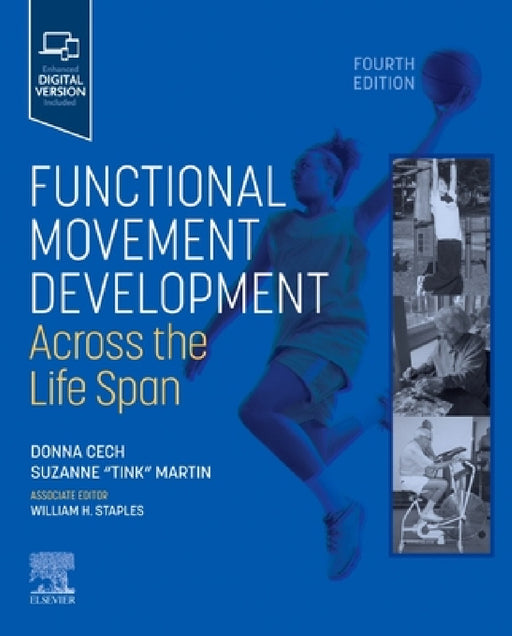 Functional Movement Development Across the Life Span by Donna Joy Cech, Suzanne Tink Martin