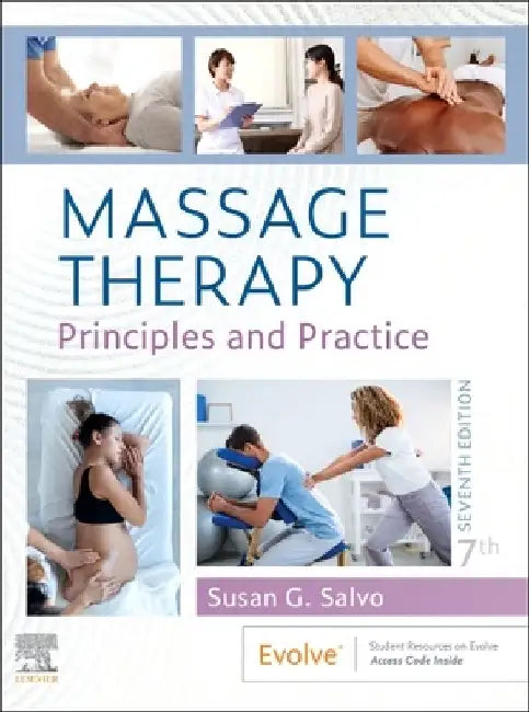 Massage Therapy: Principles and Practice by Susan G. Salvo