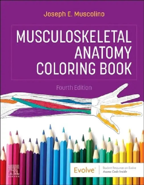 Musculoskeletal Anatomy Coloring Book by Joseph E. Muscolino