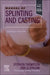Manual of Splinting and Casting by Stephen R. Thompson