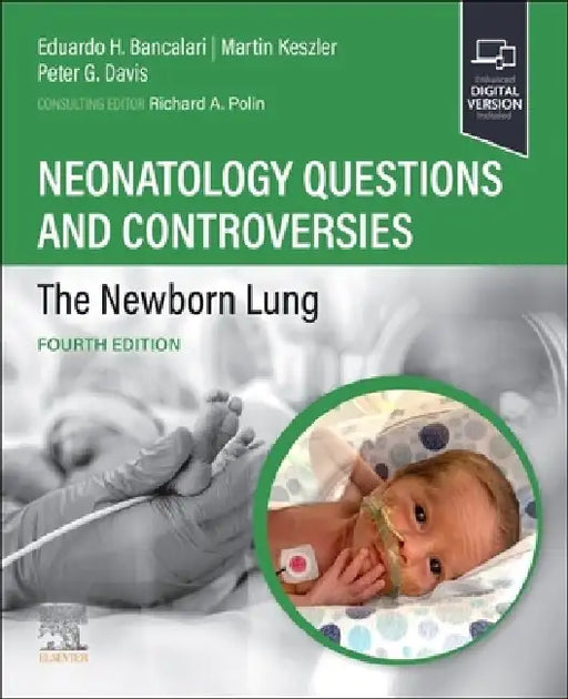 Neonatology Questions and Controversies: The Newborn Lung by Eduardo Bancalari
