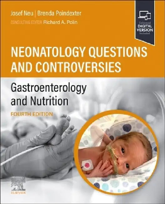 Neonatology Questions and Controversies: Gastroenterology and Nutrition by Josef Neu