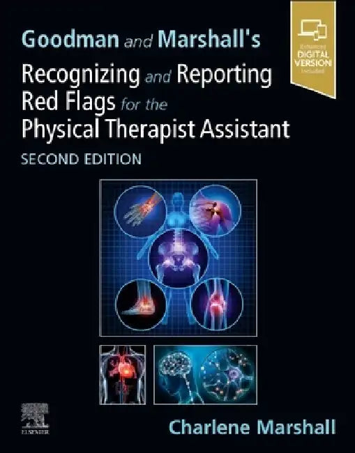 Goodman and Marshall's Recognizing and Reporting Red Flags for the Physical Therapist Assistant by Charlene Marshall