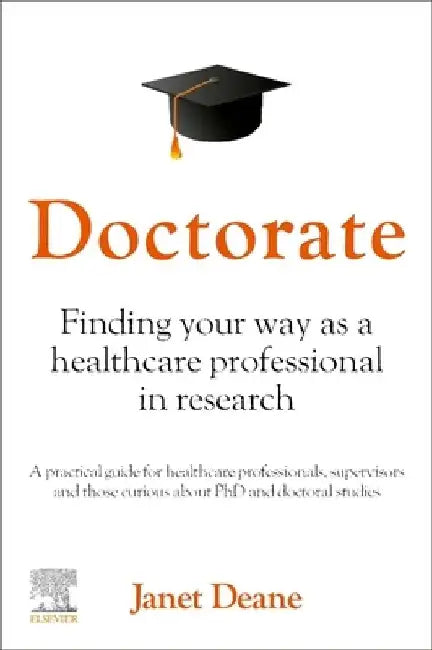 Doctorate: Finding Your Way as a Healthcare Professional in Research by Janet Deane