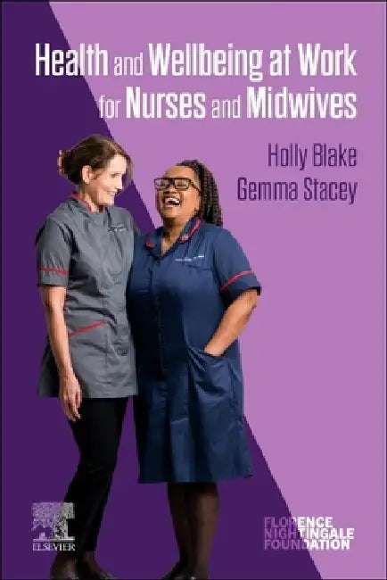 Health and Wellbeing at Work for Nurses and Midwives by Holly Blake