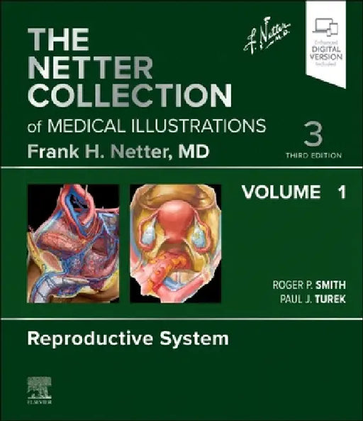The Netter Collection of Medical Illustrations: Reproductive System, Volume 1 by Roger Smith, Paul Turek
