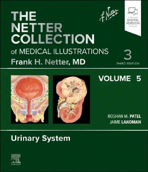 The Netter Collection of Medical Illustrations: Urinary System, Volume 5: Volume 5 by Roshan Patel, Jaime Landman