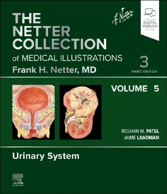 The Netter Collection of Medical Illustrations: Urinary System, Volume 5: Volume 5 by Roshan Patel, Jaime Landman