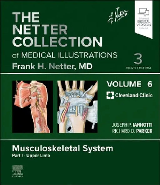 The Netter Collection of Medical Illustrations: Musculoskeletal System, Volume 6, Part I - Upper Limb by Joseph Iannotti