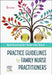 Practice Guidelines for Family Nurse Practitioners by Karen Fenstermacher