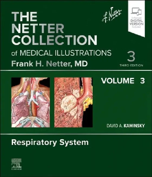 The Netter Collection of Medical Illustrations: Respiratory System, Volume 3 by David A. Kaminsky