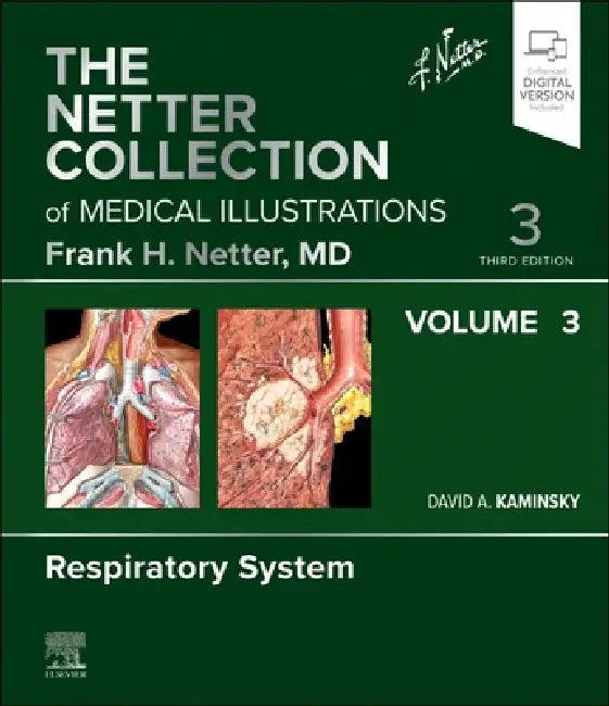 The Netter Collection of Medical Illustrations: Respiratory System, Volume 3 by David A. Kaminsky