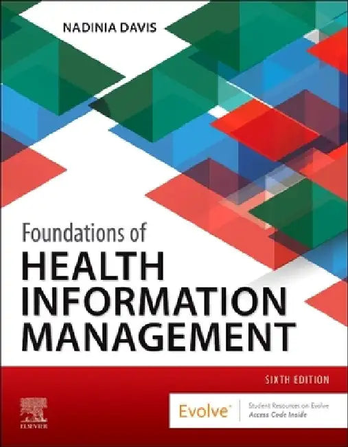 Foundations of Health Information Management by Nadinia A. Davis