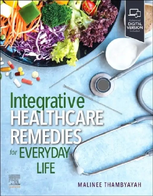 Integrated Healthcare Remedies for Everyday Life by Malinee Thambyayah