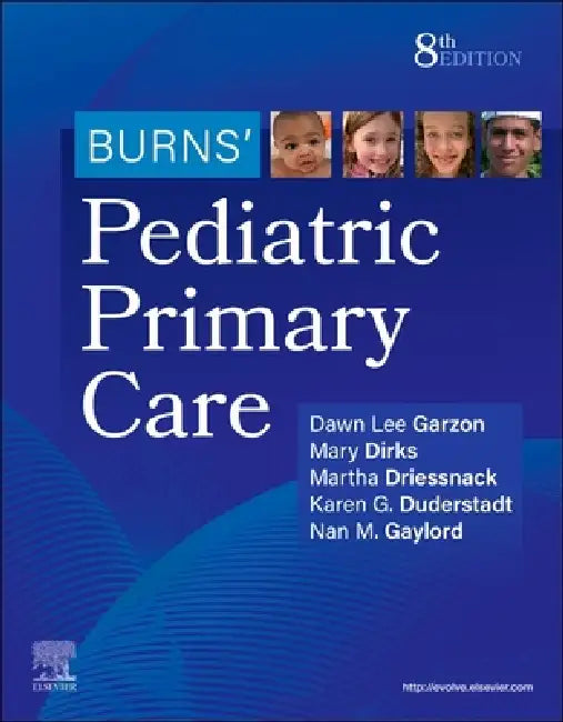 Burns' Pediatric Primary Care by Dawn Lee Garzon, Mary Dirks, Martha Driessnack
