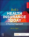 Beik's Health Insurance Today by Julie (Medical Assisting Program Instructor, Health Navigator Program Director, Chippewa Valley Technical College, Eau Claire, Wisconsin, USA) Pepper
