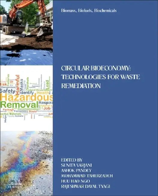 Biomass, Biofuels, Biochemicals: Circular Bioeconomy: Technologies for Waste Remediation by Sunita Varjani