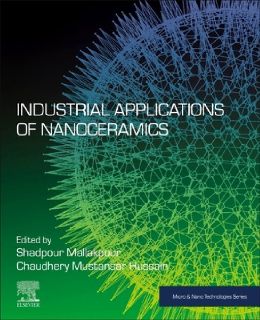 Industrial Applications of Nanoceramics by Shadpour Mallakpour