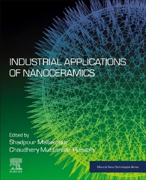 Industrial Applications of Nanoceramics by Shadpour Mallakpour