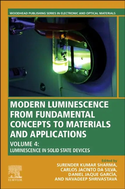 Modern Luminescence from Fundamental Concepts to Materials and Applications, Luminescence in Solid-State Devices by Surender Kumar Sharma